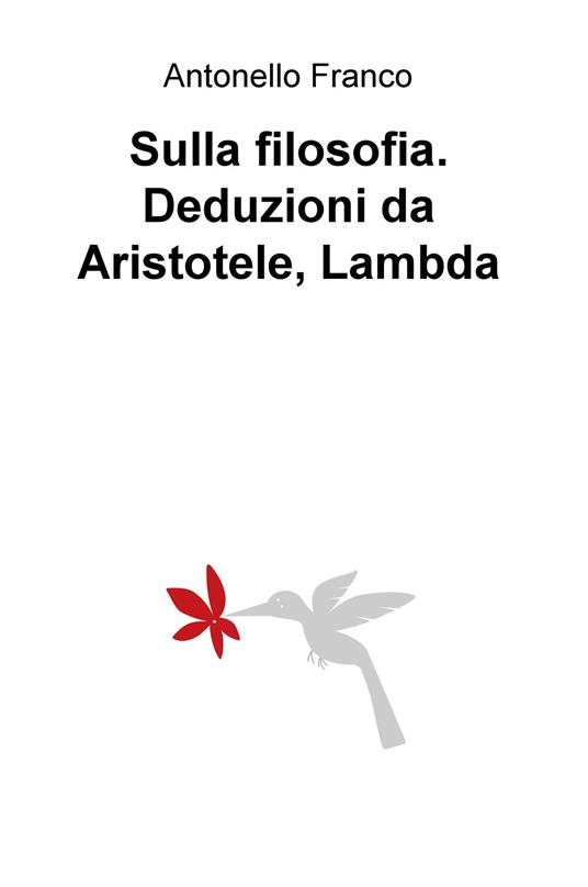 Sulla filosofia. Deduzioni da Aristotele, Lambda - Antonello Franco - copertina