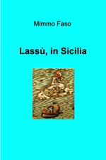 Lassù, in Sicilia