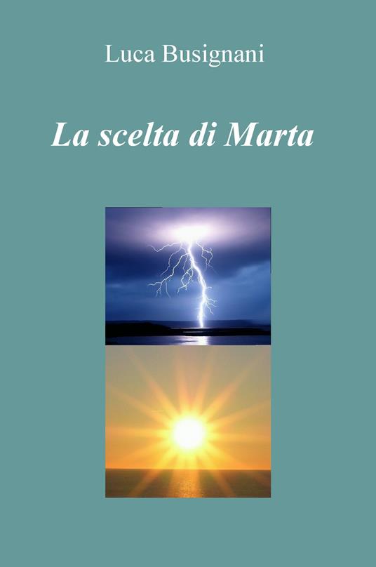 La scelta di Marta - Luca Busignani - copertina