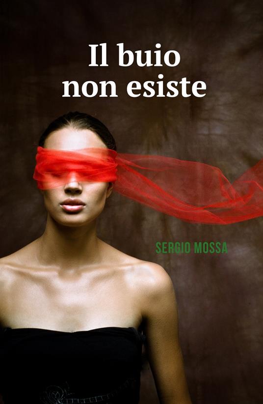 Il buio non esiste - Sergio Mossa - copertina