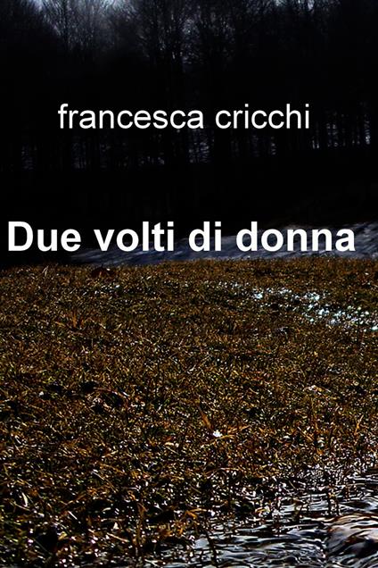 Due volti di donna - Francesca Cricchi - ebook