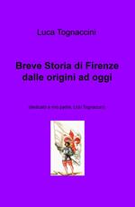 Breve storia di Firenze dalle origini a oggi