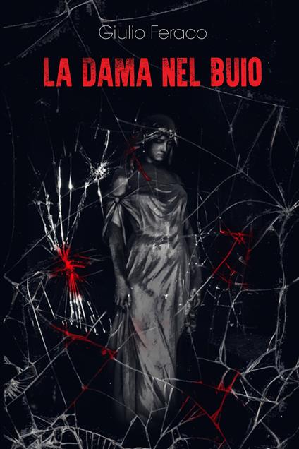 La dama nel buio - Giulio Feraco - ebook