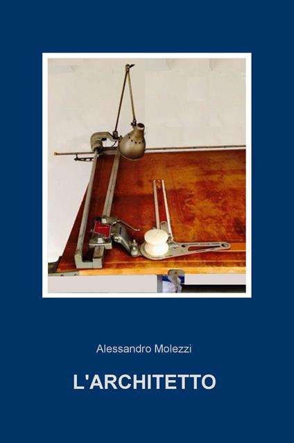 L' architetto - Alessandro Molezzi - copertina