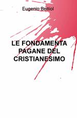 Le fondamenta pagane del cristianesimo