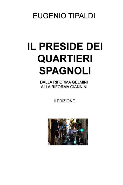 Il preside dei Quartieri Spagnoli. Dalla riforma Gelmini alla riforma Giannini - Eugenio Tipaldi - ebook