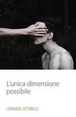 L' unica dimensione possibile