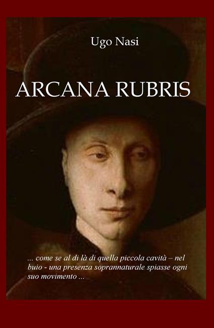 Arcana rubris. Il quadro maledetto di Jan Van Ejck - Ugo Nasi - copertina