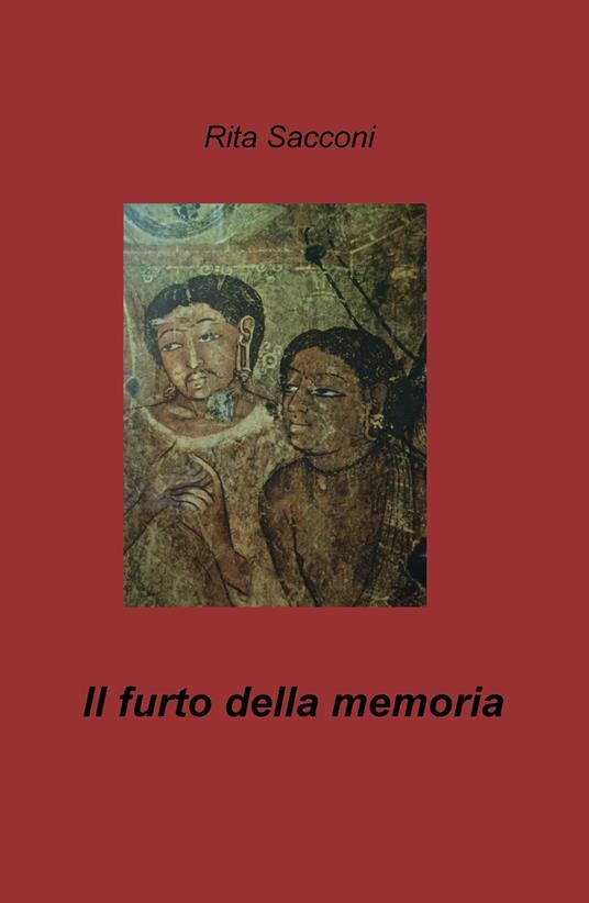 Il furto della memoria - Rita Sacconi - copertina