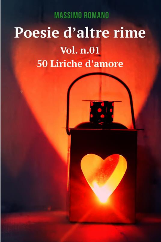 Poesie d'altre rime. Vol. 1 - Massimo Romano - ebook