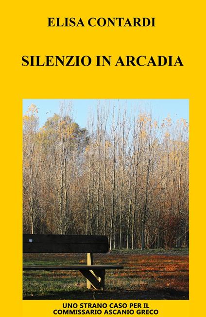 Silenzio in Arcadia - Elisa Contardi - copertina