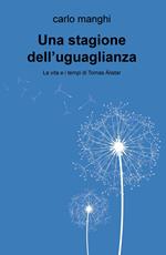 Una stagione dell'uguaglianza. La vita e i tempi di Tomas Álistar