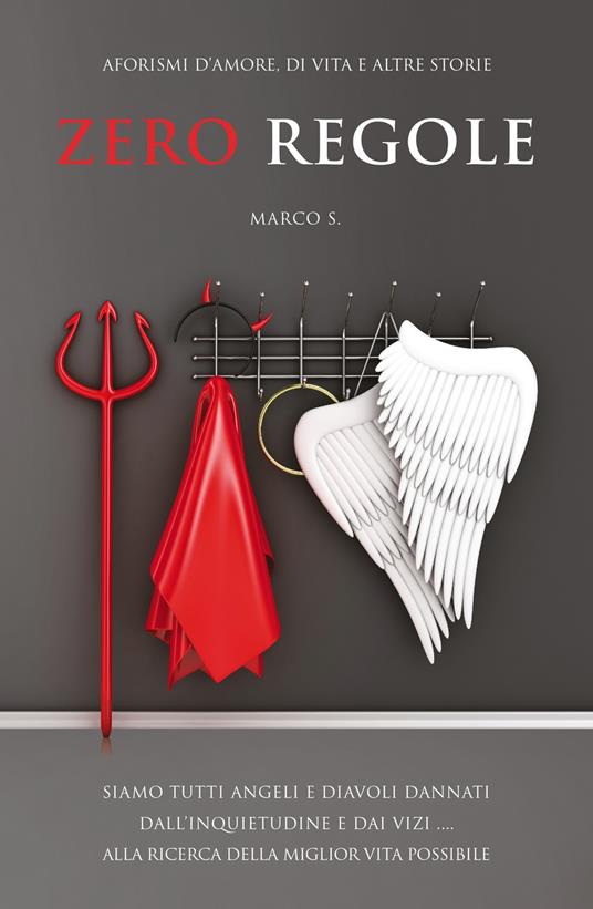 Zero regole. Aforismi d'amore, di vita e altre storie - Marco Stringaro - copertina