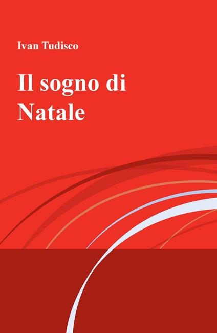 Il sogno di Natale - Ivan Tudisco - copertina