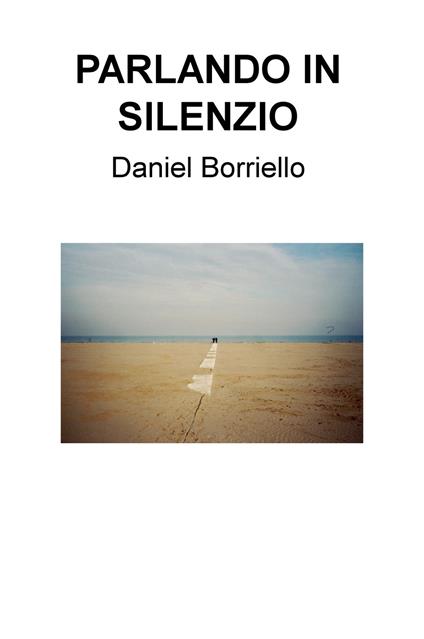 Parlando in silenzio - Daniel Borriello - copertina