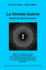 La Grande Guerra. Voluta da piccoli uomini