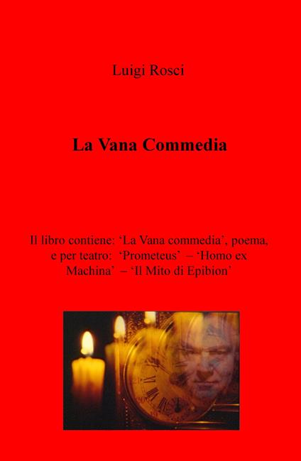 La vana commedia-Prometeus-Homo ex machina- Il mito di Epibion - Luigi Rosci - copertina