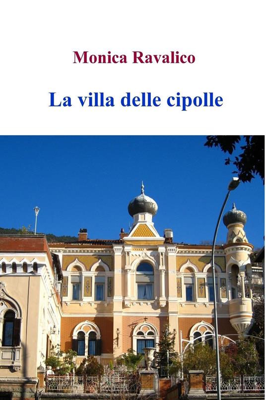 La Villa delle Cipolle - Monica Ravalico - ebook