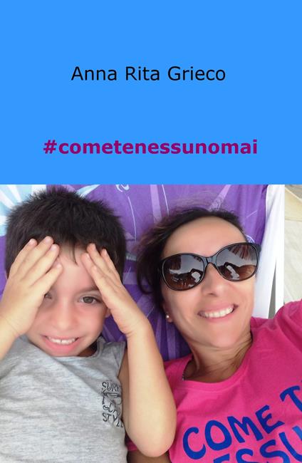 #cometenessunomai - Anna Rita Grieco - copertina