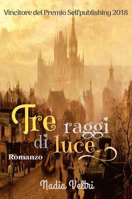 Tre raggi di luce - Nadia Veltri - ebook