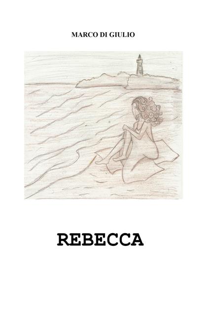 Rebecca - Marco Di Giulio - copertina