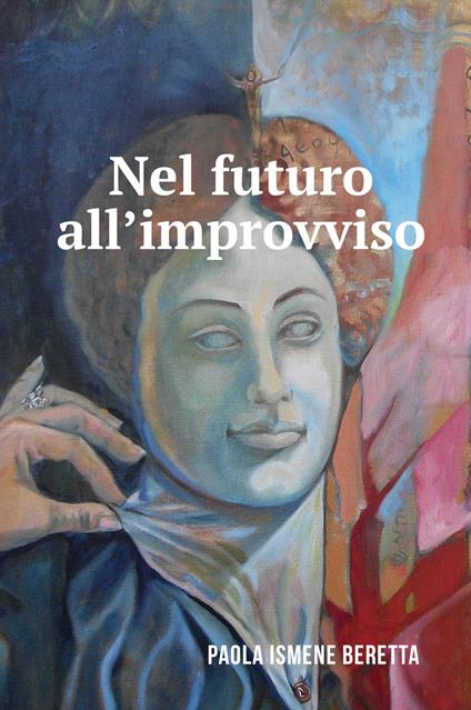 Nel futuro all'improvviso - Paola Beretta - copertina