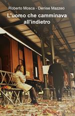 L' uomo che camminava all'indietro