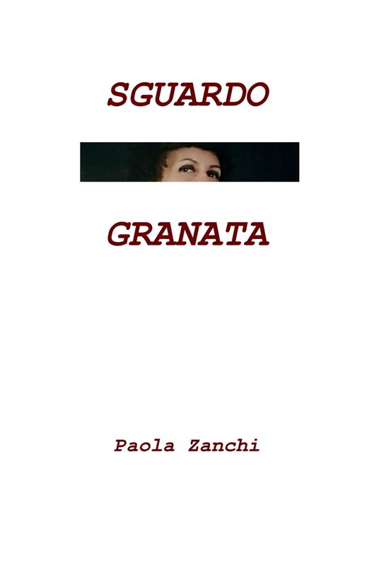 Sguardo granata - Paola Zanchi - copertina