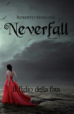 Il figlio della fata. Neverfall