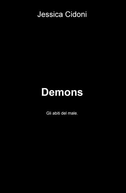 Demons. Gli abiti del male - Jessica Cidoni - copertina