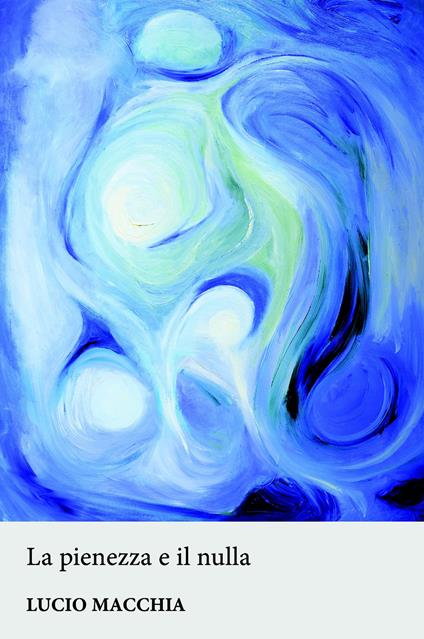 La pienezza e il nulla - Lucio Macchia - copertina