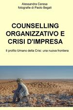 Counselling organizzativo e crisi d'impresa. Il profilo umano della crisi: una nuova frontiera