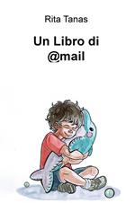 Un libro di @mail. 3 anni di lettere e 5 visite pediatriche per «curare» un bambino con obesità severa