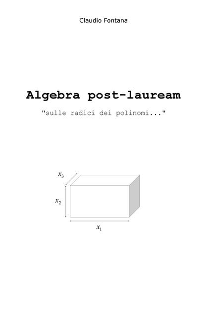Algebra post-lauream «sulle radici dei polinomi...» - Claudio Fontana - copertina