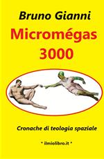 Micromegas 3000. Cronache di teologia spaziale