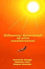 Riflessioni esistenziali ed altre considerazioni