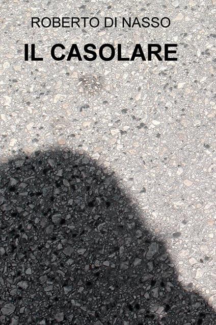 Il casolare - Roberto Di Nasso - ebook
