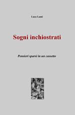 Sogni inchiostrati. Pensieri sparsi in un cassetto