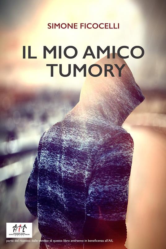 Il mio amico Tumory - Simone Ficocelli - ebook