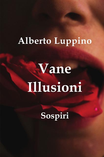 Vane illusioni. Sospiri - Alberto Luppino - copertina