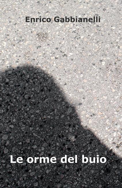 Le orme del buio - Enrico Gabbianelli - copertina