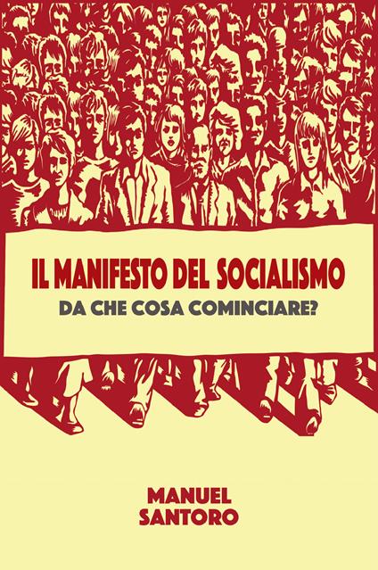 Il manifesto del socialismo - Manuel Santoro - ebook