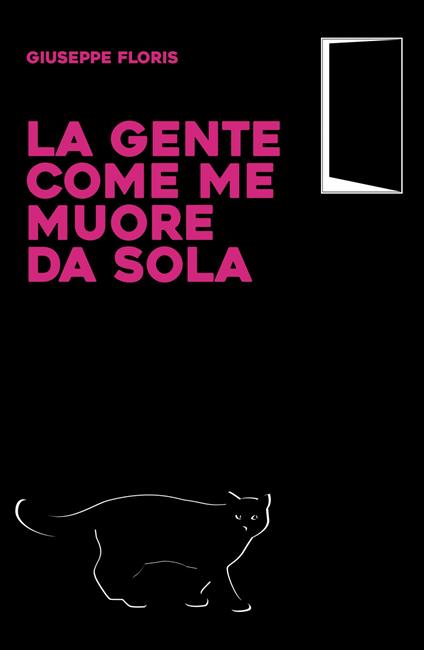 La gente come me muore da sola - Giuseppe Floris - copertina