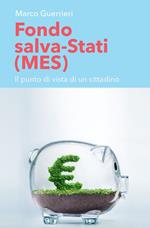 Fondo salva-Stati (MES). Il punto di vista di un cittadino