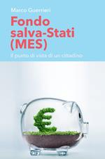 Fondo salva-Stati (MES). Il punto di vista di un cittadino