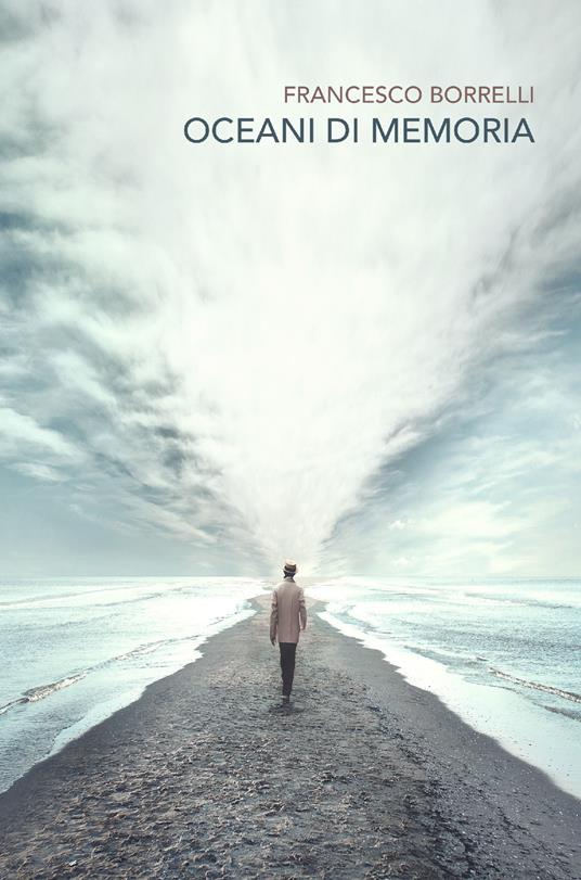 Oceani di memoria - Francesco Borrelli - ebook