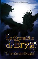Le cronache di Erya. L'erede dei draghi