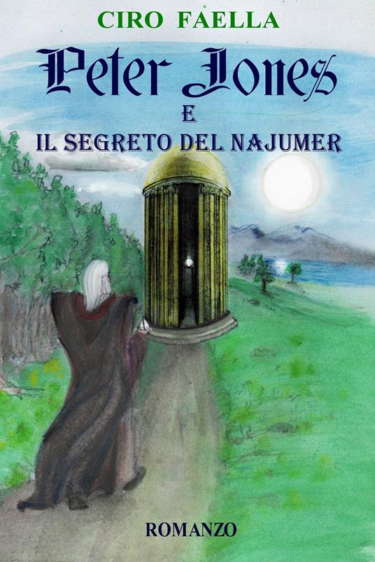 Peter Jones e il segreto del Najumer - Ciro Faella - ebook