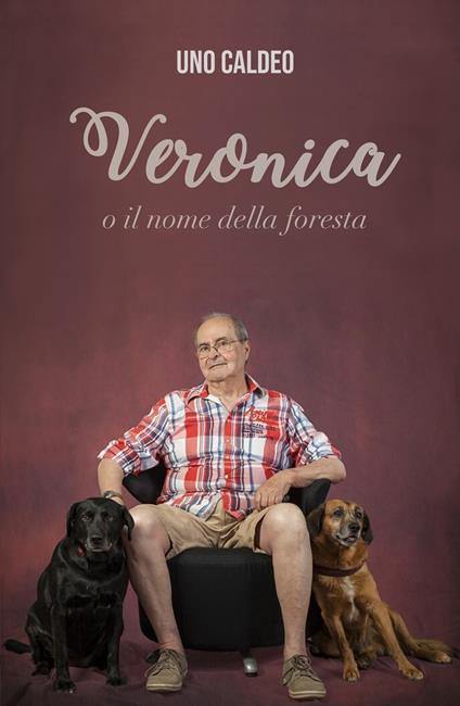 Veronica o il nome della foresta - Uno Caldeo - copertina