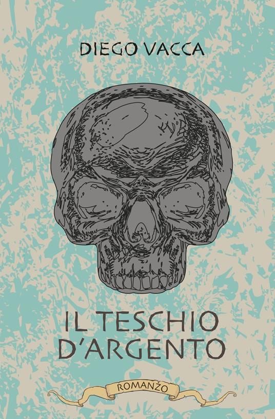 Il teschio d'argento - Diego Vacca - ebook